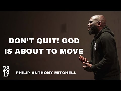 Don’t Quit Before God Moves ⏳ | Stop Stressing—He’s Working! | Philip Anthony Mitchell (2819 Church)