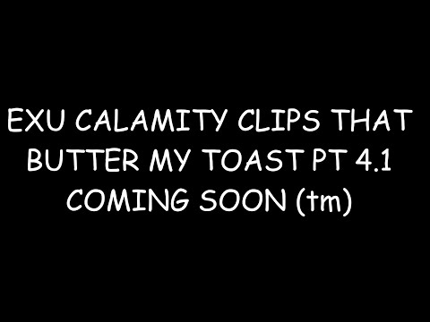 Update on "EXU Clips that Butter My Toast Pt 4" | ITS ON ITS WAY