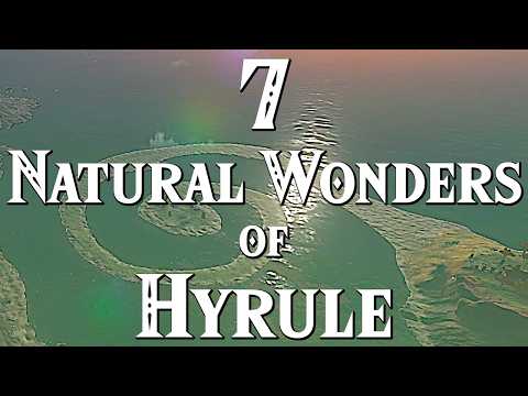 The 7 Natural Wonders of Hyrule | Botw and TotK