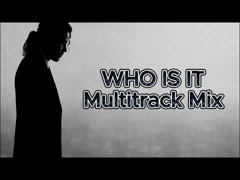 Michael Jackson - Who is It (Legend's Multitrack Mix)
