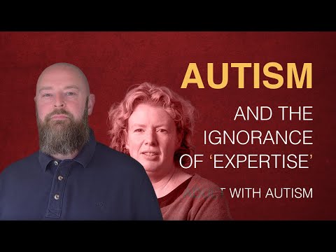 Adult with Autism | Autism and the Ignorance of 'Expertise'