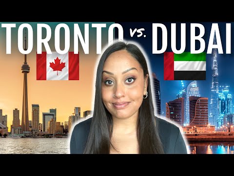 Life in Toronto vs. Dubai - Pros, Cons and what life is really like!