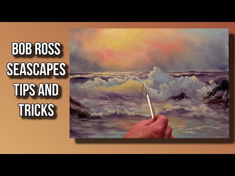 Bob Ross Painting : Tips and Tricks to Master Advanced Seascapes