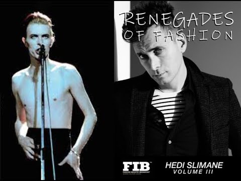 HEDI SLIMANE - RENEGADES OF FASHION