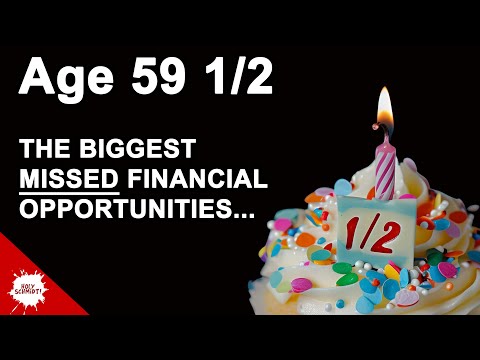Here's What You Can NOW DO at Age 59 1/2 | Most Missed Opportunities