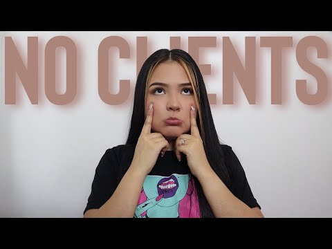 WHAT TO DO IF YOU HAVE NO CLIENTS | HOW I GAINED MY CLIENTELE | FROM 0 CLIENTS TO FULLY BOOKED