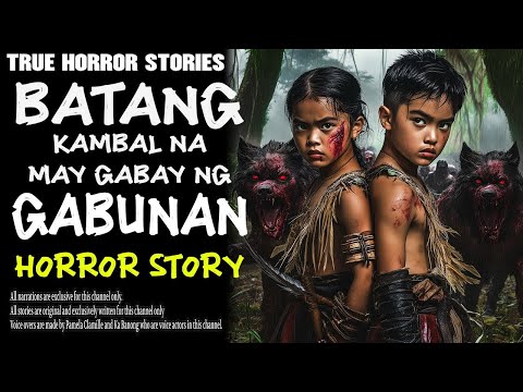 BATANG KAMBAL NA MAY GABAY NG GABUNAN Aswang True Story