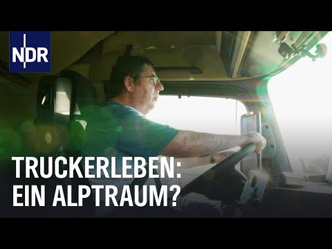 Truckerleben: Der Alptraum vom King of the Road | Die Nordreportage | NDR Doku
