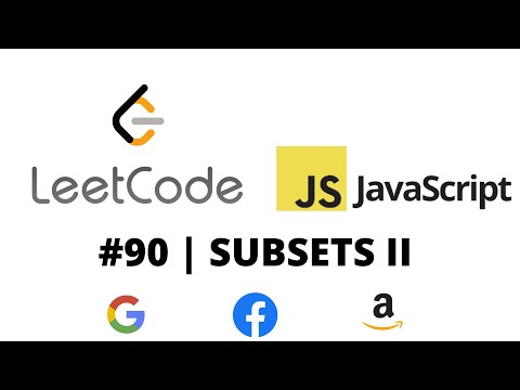 LEETCODE 90 (JAVASCRIPT) | SUBSETS II