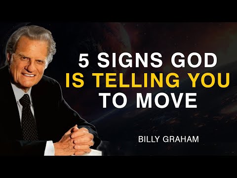 5 Spiritual Signs God Is Telling You: “It’s Time to Leave and Trust Me" | Billy Graham