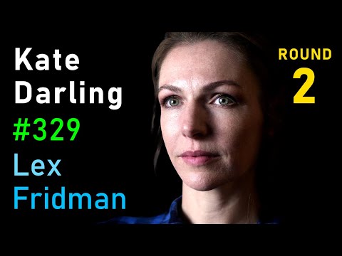 Kate Darling: Social Robots, Ethics, Privacy and the Future of MIT | Lex Fridman Podcast #329