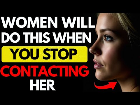 All MEN should watch this video - A Woman Will Do This When You Stop Contacting Her!