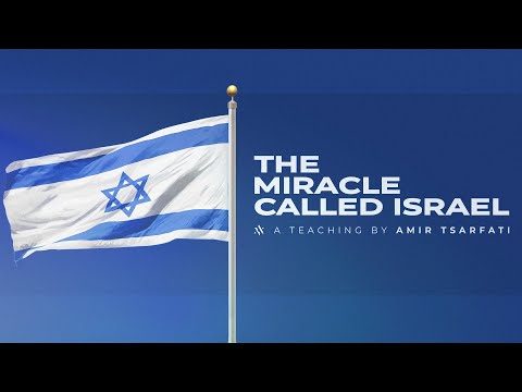Amir Tsarfati:  The Miracle Called Israel