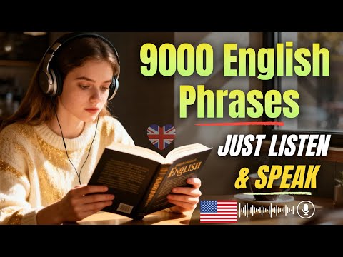 9000 Everyday English Phrases | 4 Hours of Real Conversation Listening
