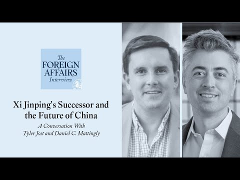 Tyler Jost & Daniel Mattingly: Xi Jinping's Successor and the Future of China