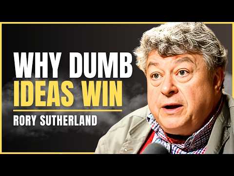 Rory Sutherland: Why The Dumbest Ideas Make the Most Money