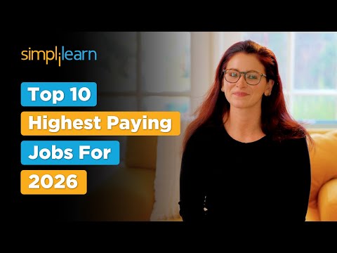 Top 10 Highest Paying Jobs For 2026 | Top High Paying Jobs 2026 | Best Jobs For Future | Simplilearn