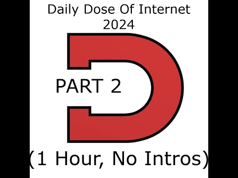 1 HOUR OF DAILY DOSE OF INTERNET 2024 PART 2 (no intros)