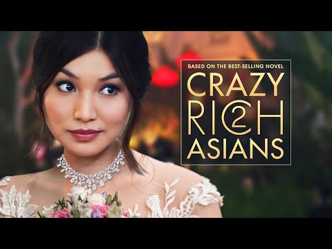 Crazy Rich Asians 2 Is About To Change Everything