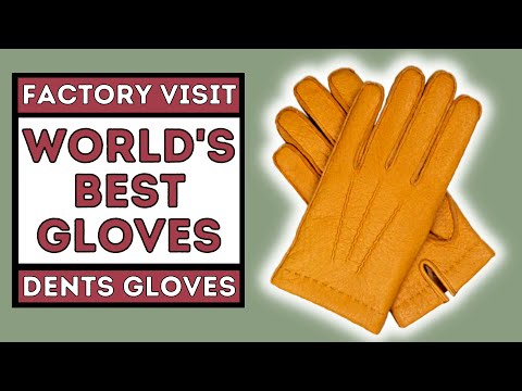 WORLD’S BEST GLOVES | DENT"S LEATHER GLOVES | VISITING THE FACTORY STORE