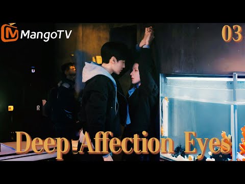 [ENG SUB]EP3 | Deep Affection Eyes | MangoTV English