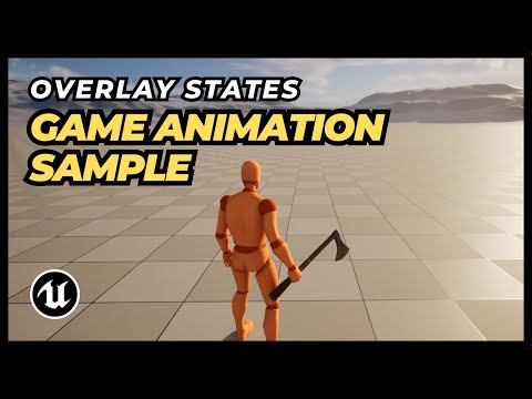UE5 - Game Animation Sample: How to Add Overlay States