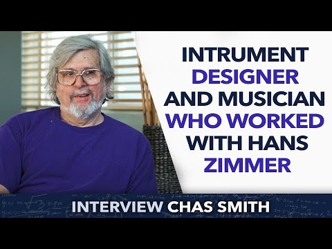 Intrument designer and musician who worked with Hans Zimmer - Chas Smith