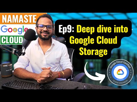 EP 9. Google Cloud Storage | Cloud Storage in GCP Explained
