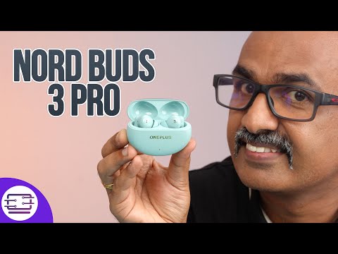 OnePlus Nord Buds 3 Pro Review