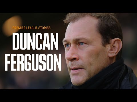 The making of Everton ICON Duncan Ferguson | Premier League Stories