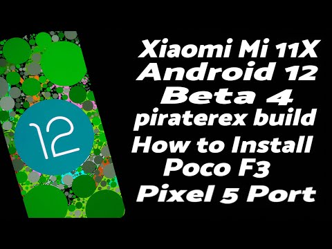Xiaomi Mi 11X | Install Android 12 Beta 4 | Poco F3 | piraterex | Pixel 5 Port | Detailed Guide