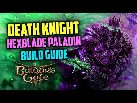 BROKEN DEATH KNIGHT Build (Hexblade Paladin Guide) | Baldur’s Gate 3