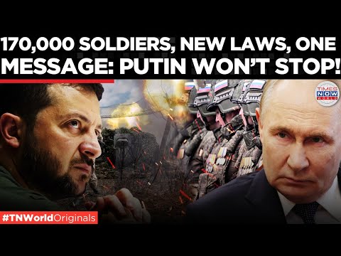 PUTIN’S LONG GAME: 170,000 New Troops, New Laws, And A War Moscow Refuses To End!