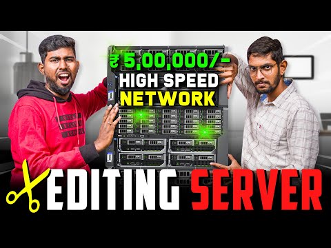 ₹5,00,000/- Editing Server - தெறிக்க விடலாமா 🔥 | 10Gb/s High Speed Network 🚀