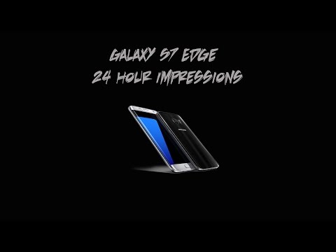 Galaxy S7 Edge 24 Hour Impressions+Front Camera Video Test