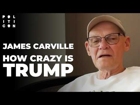James Carville: How Crazy Is Trump?
