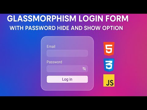 Glassmorphism Login Form with Show/Hide Password using HTML, CSS & JavaScript