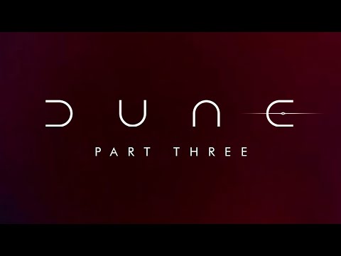 What I Want From DUNE PART 3