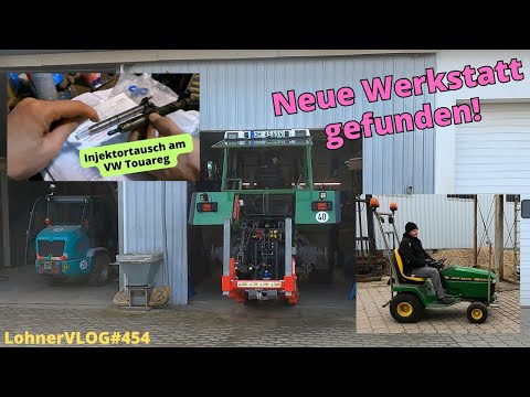 LohnerVLOG#454 Neue Werkstatt für den Fendt Favorit 614LSA I VW Touareg 3.0 TDI Injektoren tauschen