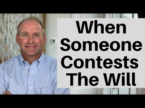 Three Things To Do When Someone Contests The Will