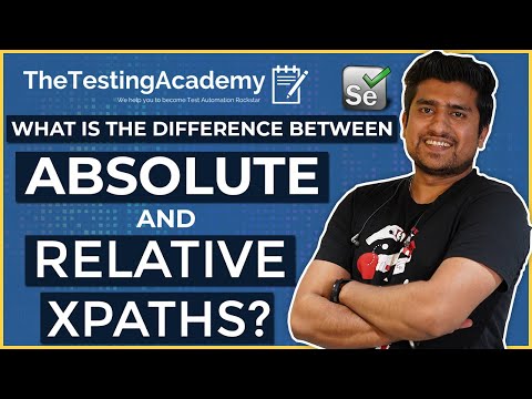 What Is the Difference Between Absolute and Relative XPaths?