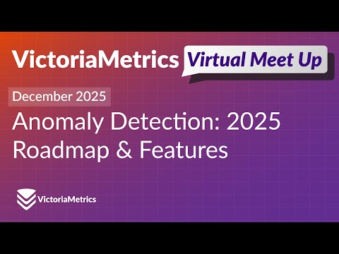 VictoriaMetrics Anomaly Detection: 2025 Roadmap & Features (vmanomaly)
