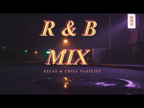 Chill Neo Soul/ R&B Mix - Ease Your Mind