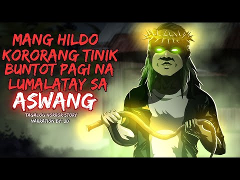 MANG-HILDO KORORANG TINIK BUNTOS PAGI NA LUMALATAY SA ASWANG (True Story)