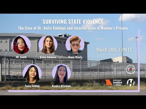 Surviving State Violence: The Case of Dr. Aafia Siddiqui and Incarceration in Women’s Prisons