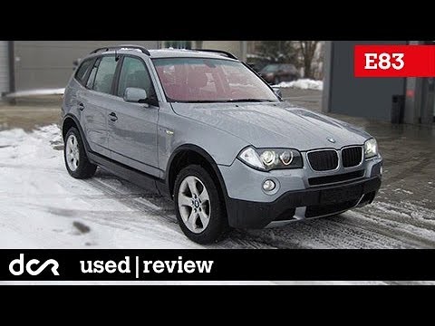 Buying a used BMW X3 E83 - 2003-2010, Buying advice with Common Issues