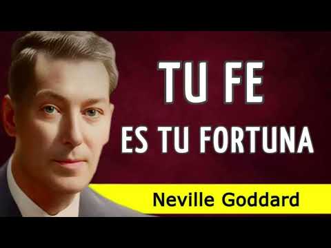 Tu Fe es tu Fortuna🌞 Neville Goddard🏡