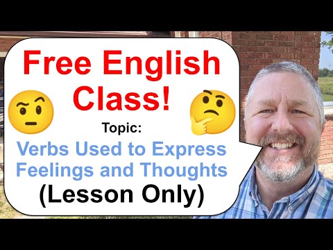 Free English Class! Topic: Verbs Used to Express Feelings and Thoughts 🤨🤔 (Lesson Only)