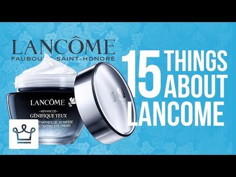 15 Things You Didn't Know About LANCÔME