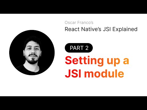 React Native's JSI Explained · Part 2 · Setting up a JSI module